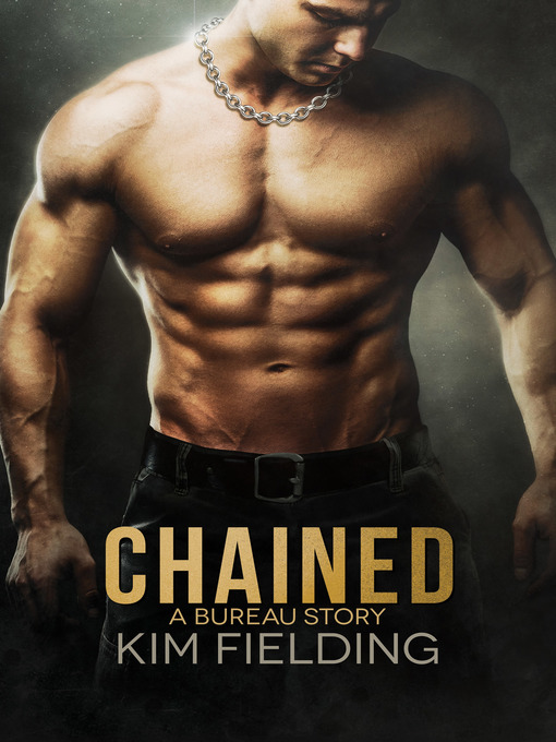 Title details for Chained by Kim Fielding - Available